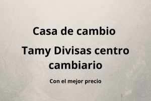 casa de cambio tamy divisas